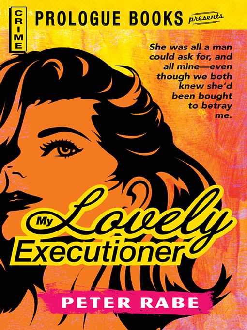 Title details for My Lovely Executioner by Peter Rabe - Wait list